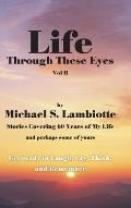Life Through These Eyes, Vol II