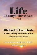 Life Through These Eyes, Vol II