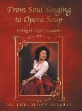 From Soul Singing to Opera Soup: Finding the Right Ingredients