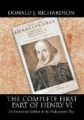 The Complete First Part of Henry VI: An Annotated Edition of the Shakespeare Play