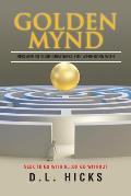 Golden Mynd: Reclaiming your Greatness you were Born with
