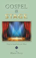 Gospel on Stage: Original Inspirational Plays