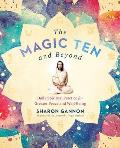 Magic Ten & Beyond Daily Spiritual Practice for Greater Peace & Well Being
