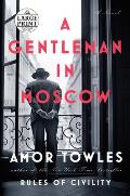 A Gentleman in Moscow - Large Print Edition