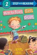 How to Start First Grade: A Book for First Graders