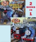 Thomas & Friends Thomas at the Steelworks & Friends to the Rescue 2 In 1 Pictureback
