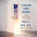 7 Lessons from Heaven: How Dying Taught Me to Live a Joy-Filled Life