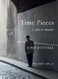 Time Pieces A Dublin Memoir