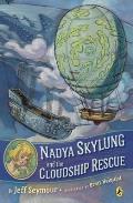 Nadya Skylung 01 & the Cloudship Rescue