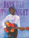 Dark Was the Night Blind Willie Johnsons Journey to the Stars