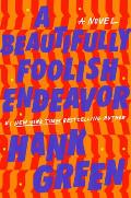 A Beautifully Foolish Endeavor: A Novel (The Carls #2)