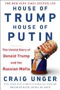 House of Trump House of Putin The Untold Story of Donald Trump & the Russian Mafia t