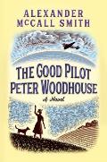 Good Pilot Peter Woodhouse A Novel