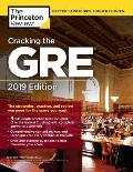 Cracking the GRE with 4 Practice Tests 2019 Edition The Strategies Practice & Review You Need for the Score You Want
