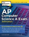 Cracking the AP Computer Science A Exam 2019 Edition