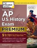 Cracking the AP U S History Exam 2019 Premium Edition 5 Practice Tests + Complete Content Review