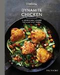 Food52 Dynamite Chicken 60 Never Boring Recipes for Your Favorite Bird