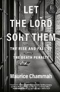 Let the Lord Sort Them The Rise & Fall of the Death Penalty