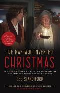 Man Who Invented Christmas Movie Tie In Includes Charles Dickenss Classic a Christmas Carol How Charles Dickenss a Christmas Carol Rescued H