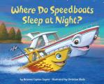 Where Do Speedboats Sleep at Night