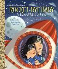 Rocket Bye Baby A Spaceflight Lullaby