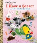I Have a Secret A First Counting Book