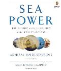 Sea Power The History & Geopolitics of the Worlds Oceans