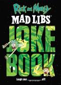 Rick & Morty Mad Libs Joke Book