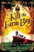 Kill the Farm Boy The Tales of Pell Book 1