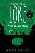 The World of Lore: Wicked Mortals