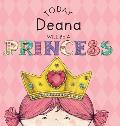 Today Deana Will Be a Princess