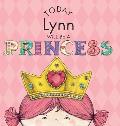 Today Lynn Will Be a Princess