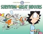 Surviving the Great Indoors A Baby Blues Collection
