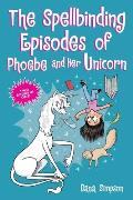 Spellbinding Episodes of Phoebe & Her Unicorn