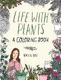 Life with Plants A Coloring Book