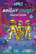 The Bright Family: Vacation: Volume 2