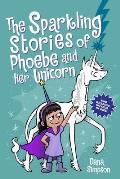 Sparkling Stories of Phoebe & Her Unicorn