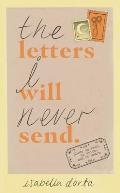 Letters I Will Never Send