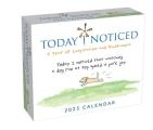 Today I Noticed 2025 Day-To-Day Calendar: A Year of Inspiration and Mindfulness