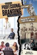 Professional and Personal Branding from Scratch: Historical Recipes for Winning a Brand New Power Game
