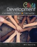 Child Development: Classrooms, Families, and Communities
