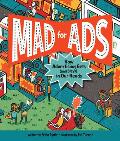 Mad for Ads: How Advertising Gets (and Stays) in Our Heads