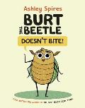 Burt the Beetle Doesnt Bite