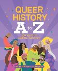 Queer History A to Z: 100 Years of LGBTQ+ Activism