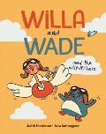 Willa and Wade and the Way-Up-There