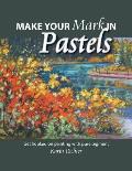 Make Your Mark in Pastels: Get hooked on painting with pure pigment