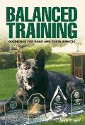 Balanced Training: Obedience for Dogs and Their Owners