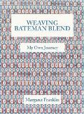 Weaving Bateman Blend: My Own Journey
