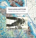 The Lewis Letters: The Exploits of a 20th Century Aviator and Adventurer