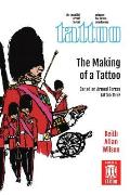 The Making of a Tattoo: Canadian Armed Forces Tattoo 1967